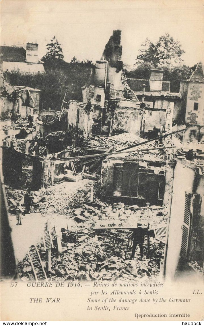 SENLIS : GUERRE DE 1914 - RUINES DE MAISONS INCENDIEES PAR LES ALLEMANDS - Senlis