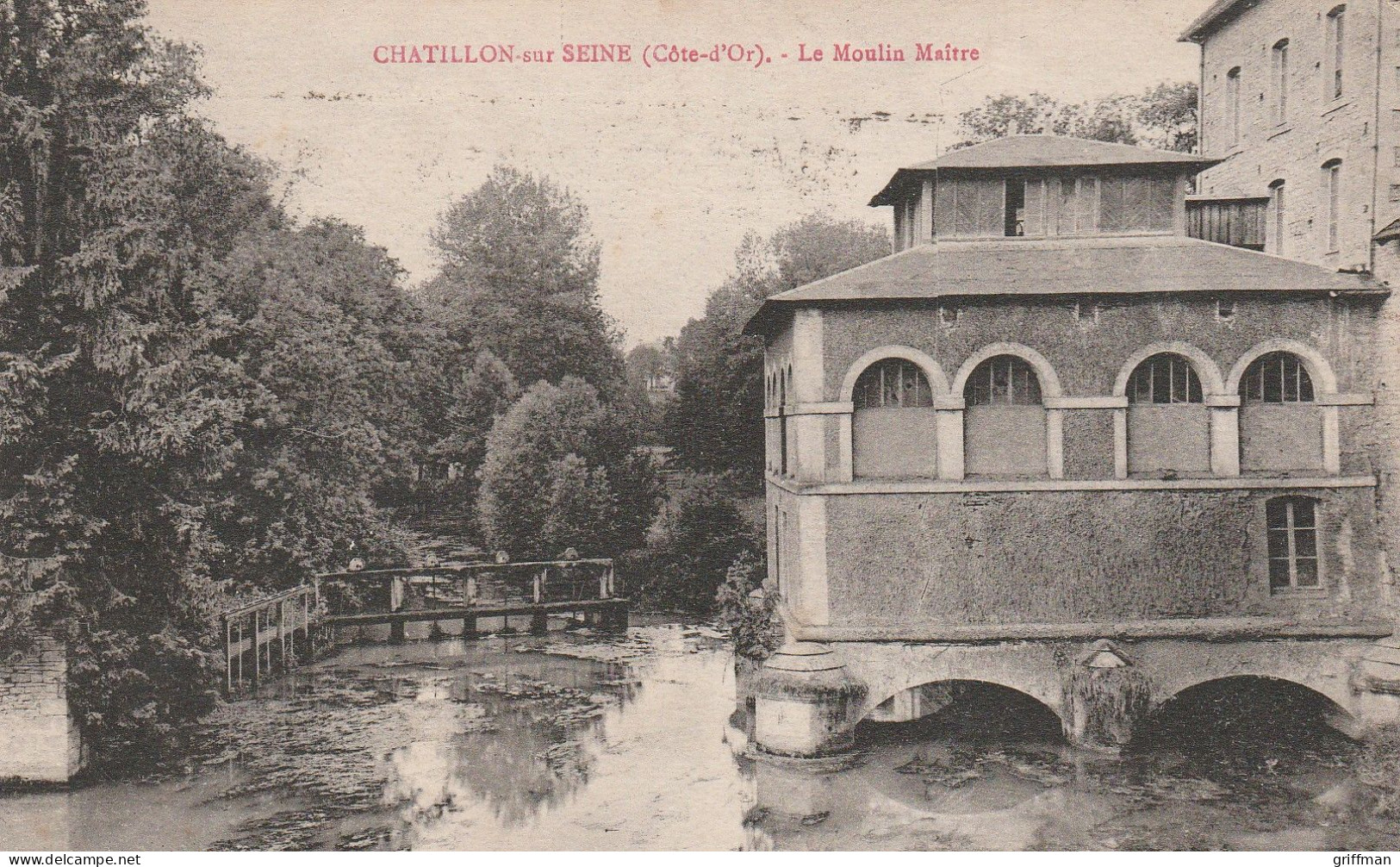 CHATILLON SUR SEINE LE MOULIN MAITRE 1932 TBE - Chatillon Sur Seine