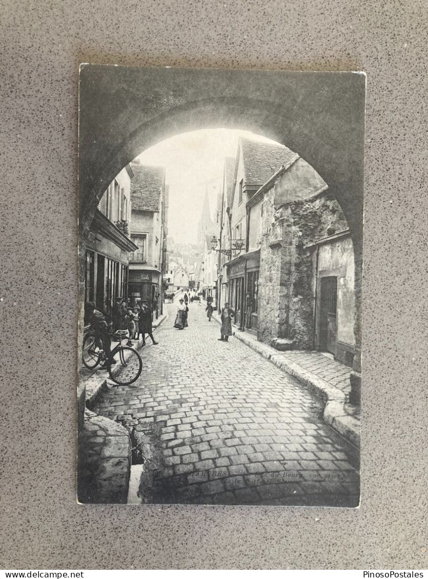 Chartres - La Rue Du Bourg - Porte-Guillaume - Vue Prize De La Voute Carte Postale Postcard - Leysin