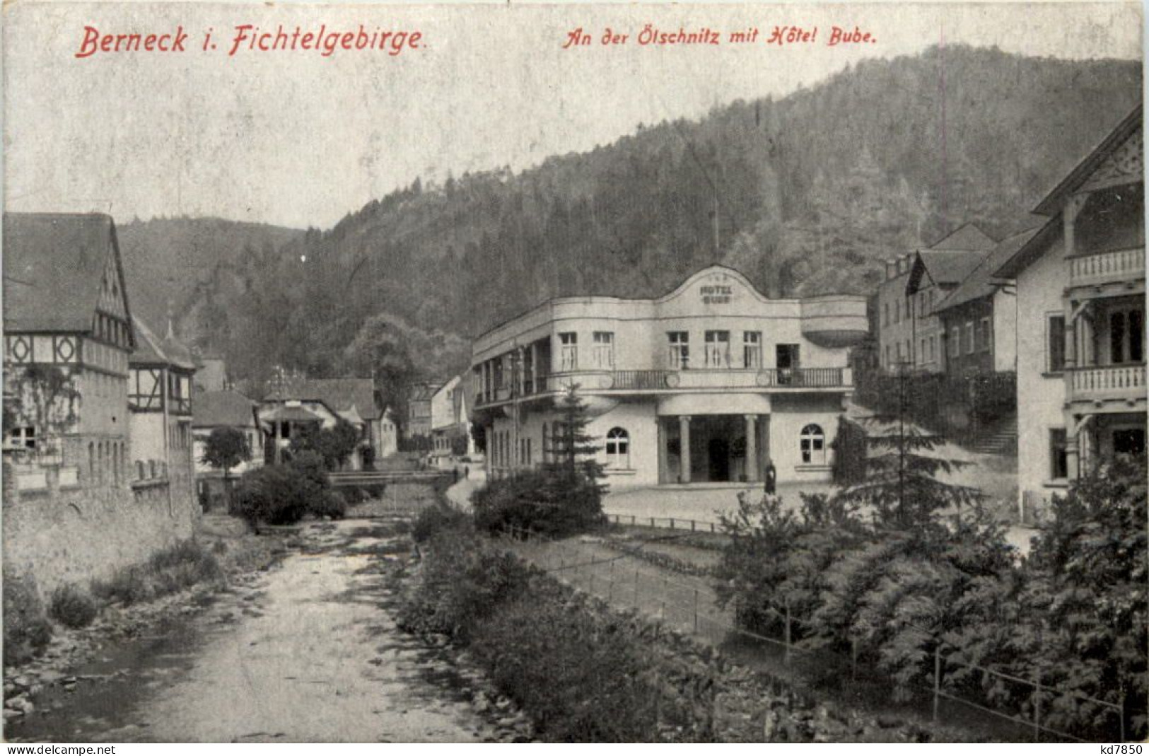 Berneck Im Fichtelgebirge, An Der Ölschnitz Mit Hotel Bube - Bayreuth