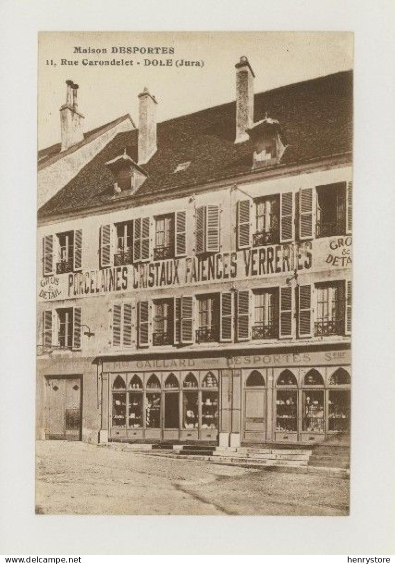 DOLE : Maison Gaillard Desportes, Rue Carondelet - Porcelaines, Cristaux, Faiences, Verreries (z4153) - Dole