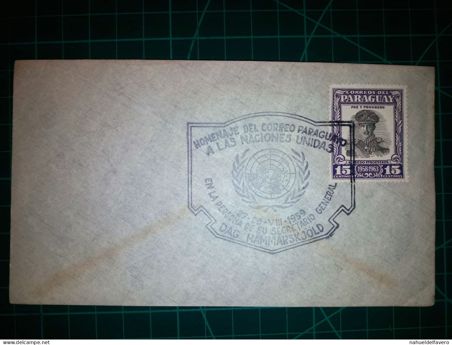 PARAGUAY, Enveloppe Avec Cachet Spécial De "Hommage De La Poste Paraguayenne Aux Nations Unies". Timbre-poste : Alfredo - Paraguay