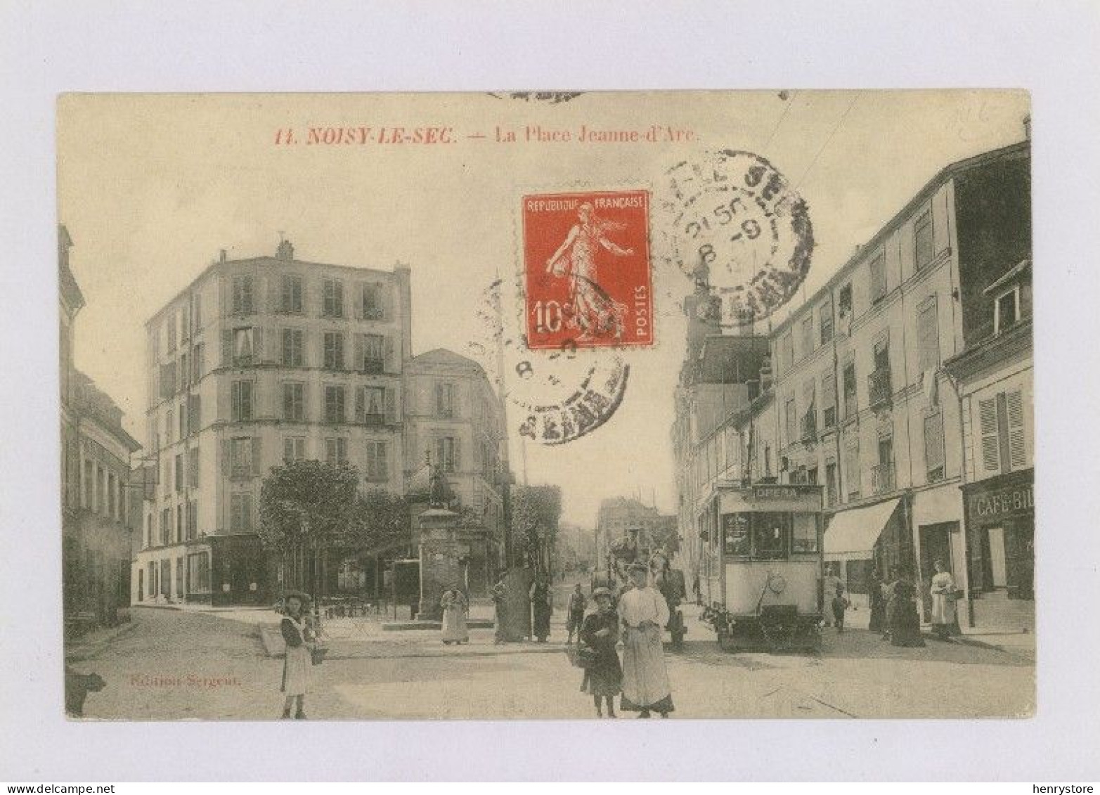 NOISY-LE-SEC : La Place Jeanne-d'Arc, 1913 - Tram (z4161) - Noisy Le Sec