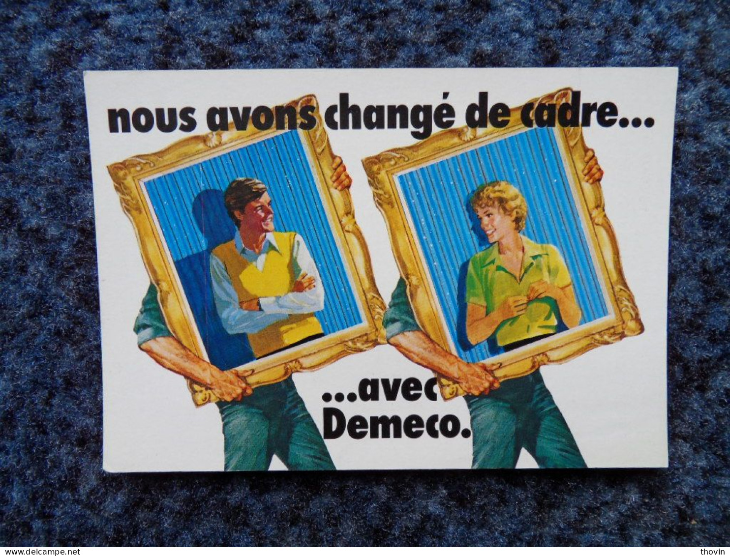 KB11/1274-Publicité Nous Avons Changé De Cadre Avec Demeco - Advertising