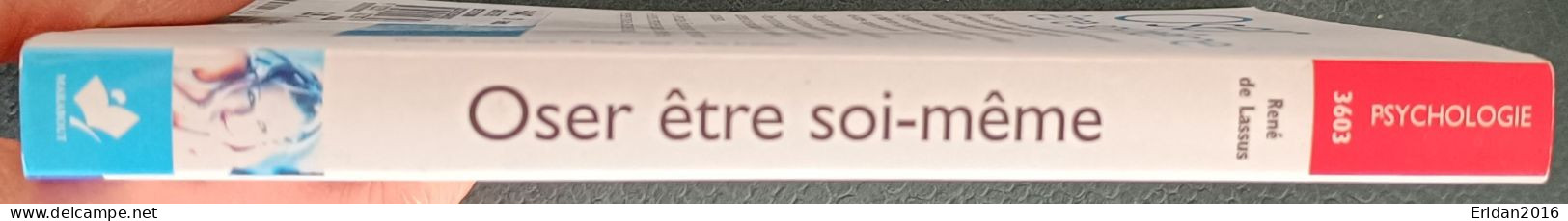 Oser être Soi-même : Les Nouvelles Techniques D'affirmation De Soi : René De Lassus : FORMAT POCHE - Psychology/Philosophy