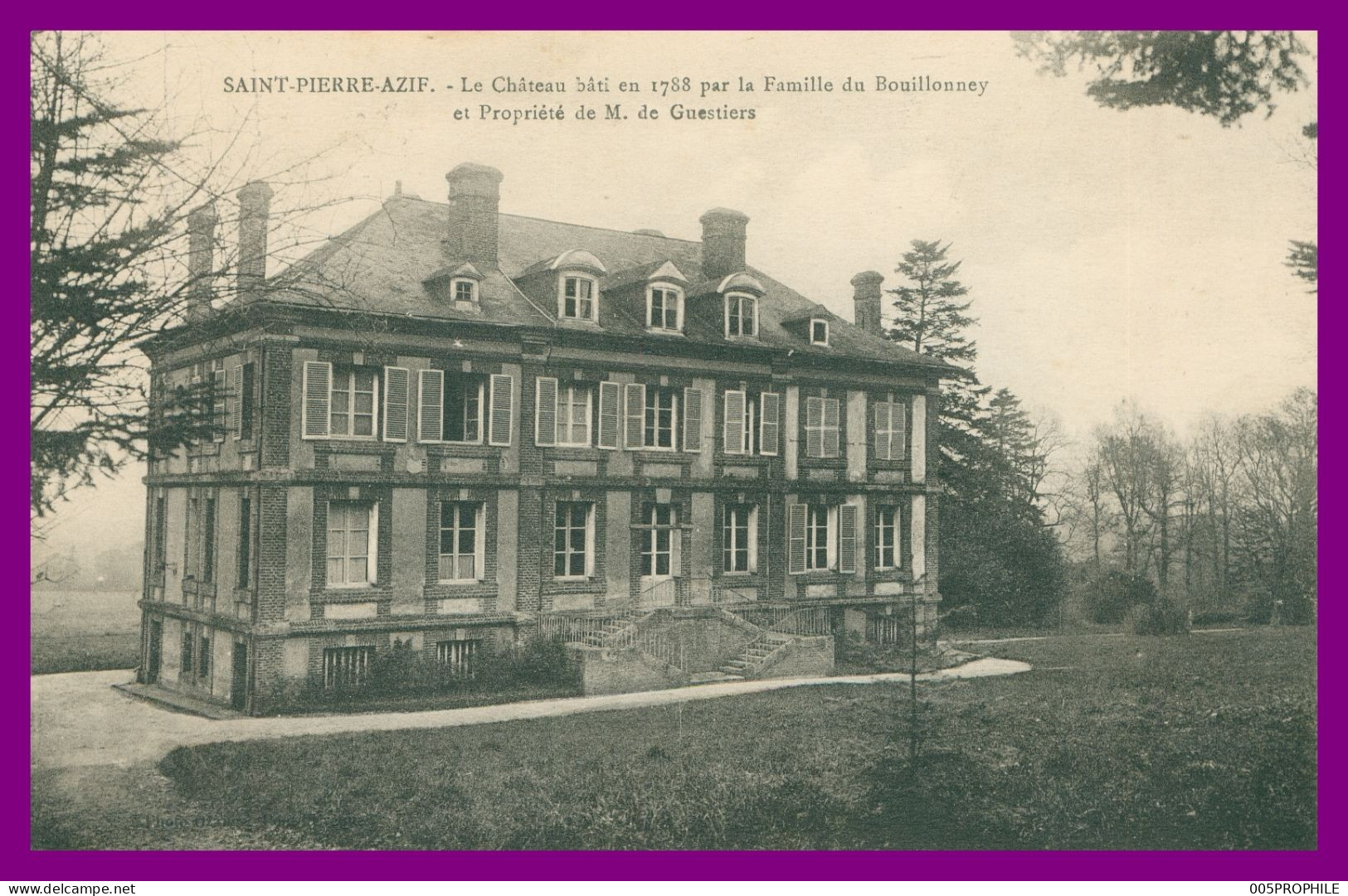 * SAINT PIERRE AZIF * CHATEAU BATI PAR LA FAMILLE BOUILLONNEY ET PROPRIETE DE M. DE GUESTIERS - ST - Autres & Non Classés