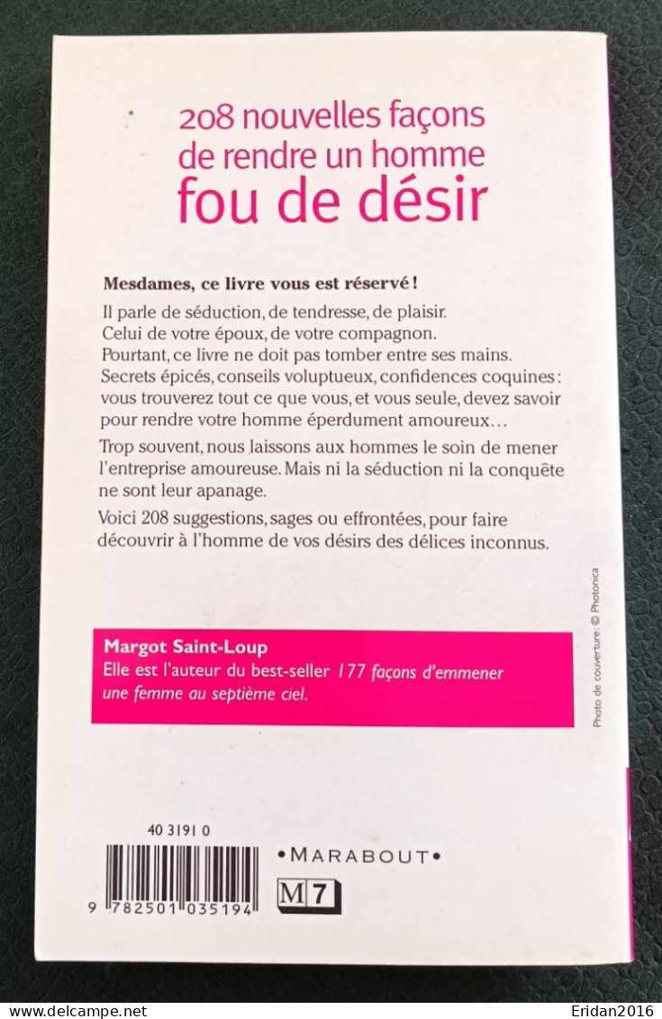 208 Nouvelles Façons De Rendre Un Homme Fou De Désir: Margot Saint Loup : FORMAT POCHE - Psychology/Philosophy