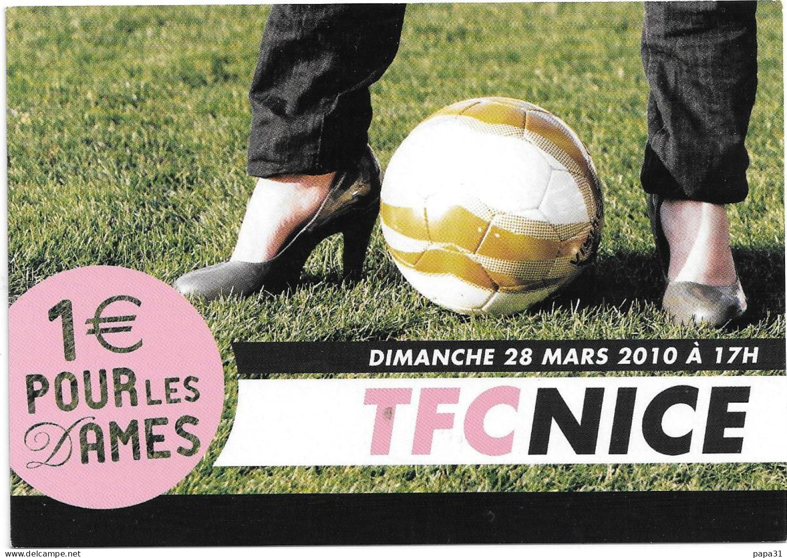 Football - TFC - NICE   Dimanche 28 Mars 2010 - 1€ POUR  LES DAMES - Voetbal