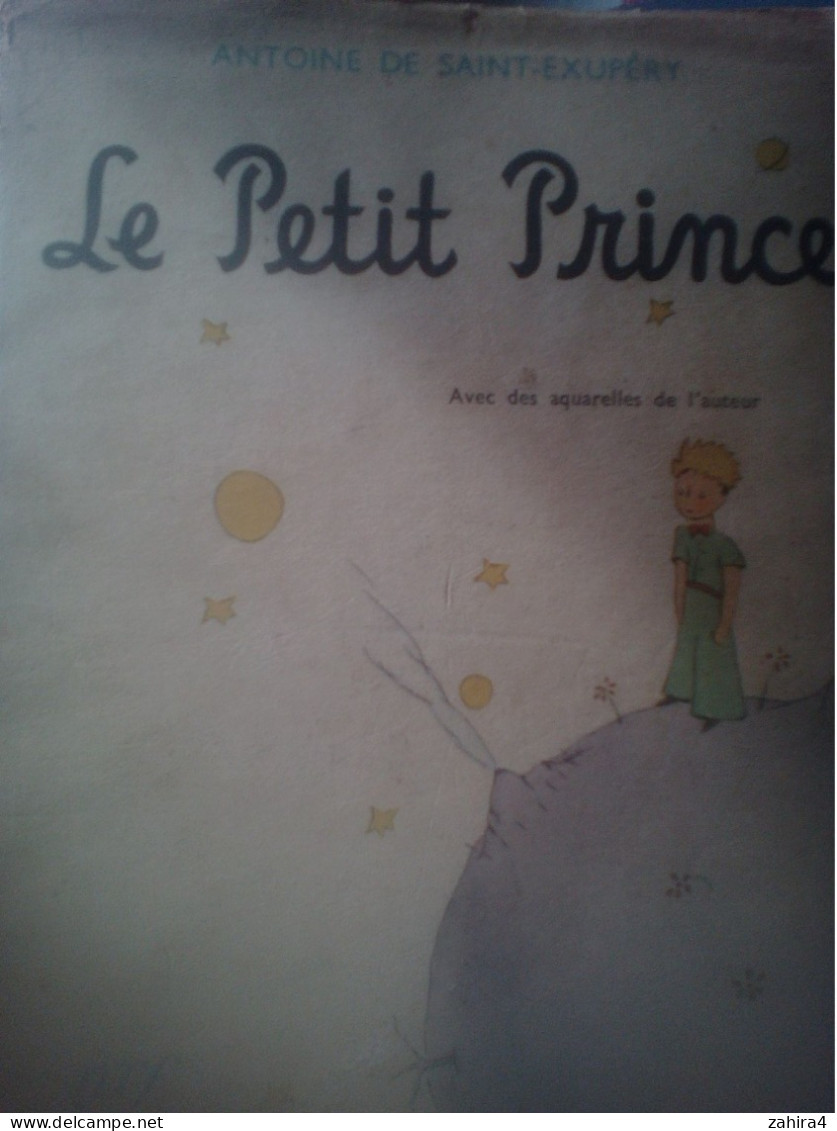 Antoine de Saint-Exupéry - Le petit prince avec aquarelles de l'auteur nrf Gallimard - à Léon Wert 15/2/56 N°31379/34050