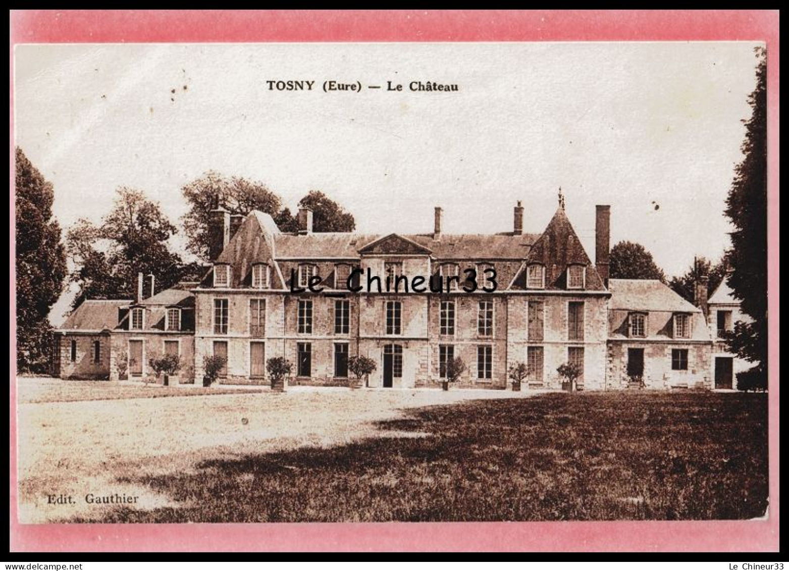 27 - TOSNY - Le Chateau - Gisors