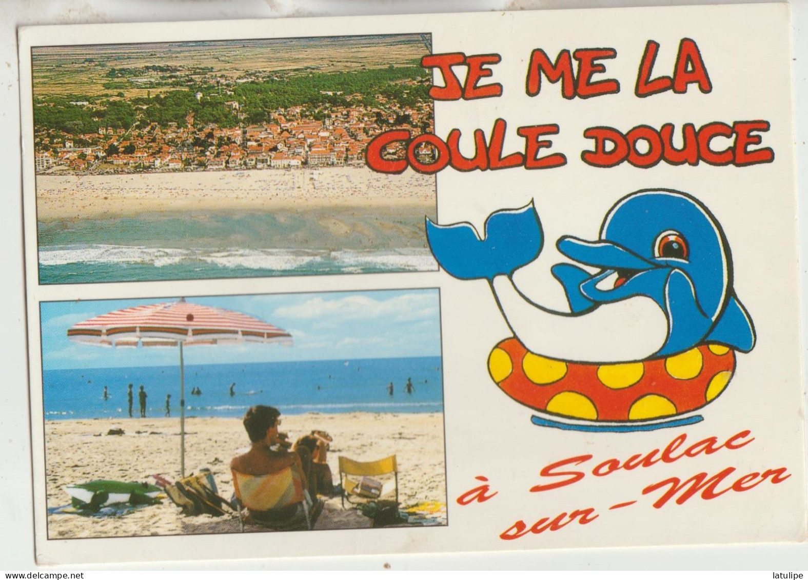 Soulac Sur Mer   Carte Circulée  Vue Generale Multivues (,3 )  Je Me La Coule Douce - Soulac-sur-Mer