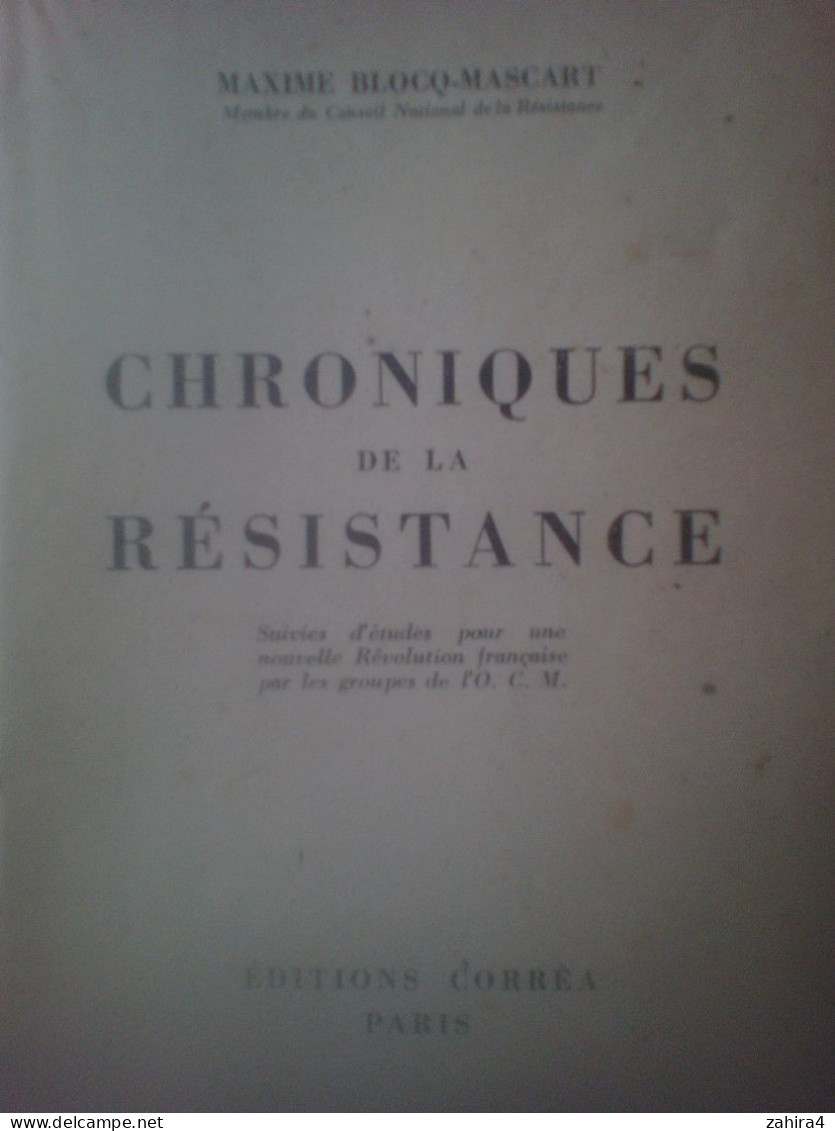 Maxime Blocq-Mascart Chroniques De La Résistance Et Etudes Pour Une Nouvelle Révolution Française  Par Groupe De L'O.C.M - Politiek