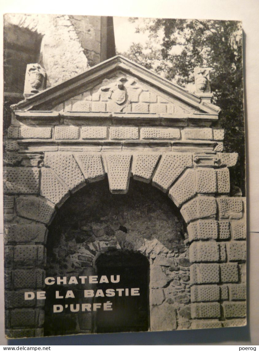 CHATEAU DE LA BASTIE D' URFE - 1954 - MARIO MEUNIER - J. DONZET - JACQUES DUONT - LESCUYER & FILS LYON FOREZ Monographie - Rhône-Alpes