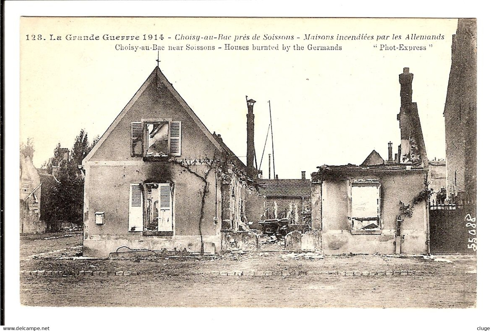 60 - CHOISY AU BAC - Maisons Incendiées Par Les Allemands - La Grande Guerre 1914 - Autres & Non Classés