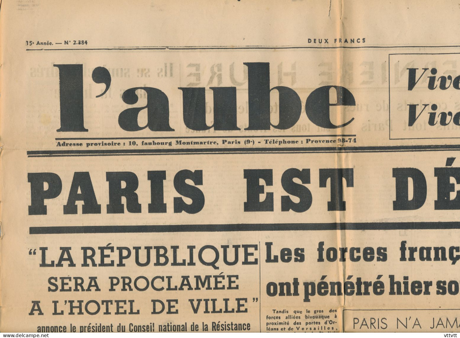 L'AUBE, Vendredi 25 Août 1944, N° 2384, Paris Est Délivré, Les Forces Françaises Et Alliées Ont Pénétré Dans La Capitale - Testi Generali