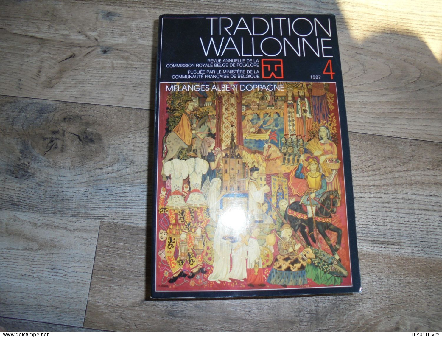 TRADITION WALLONNE 4 Régionalisme Mélange A Doppagne Folklore Ardenne Marche Militaires Thuin Remèdes Sorcellerie - Belgien