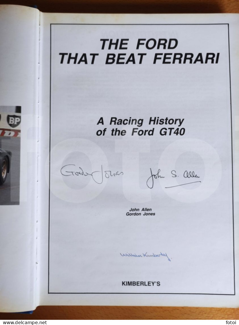 Signed The Ford That Beat Ferrari Racing History Of GT40 Limited Edition Nº 0 Book - Andere & Zonder Classificatie