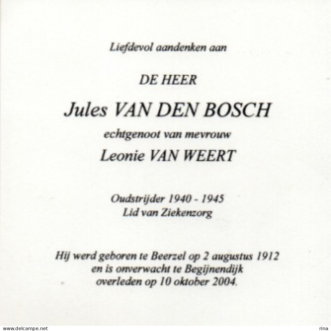 Jules Van Den Bosch Geb Te Beersel Op 2 Aug 1912 Overl Te Begijnendijk Op 10 Ot 2004 - Sonstige & Ohne Zuordnung