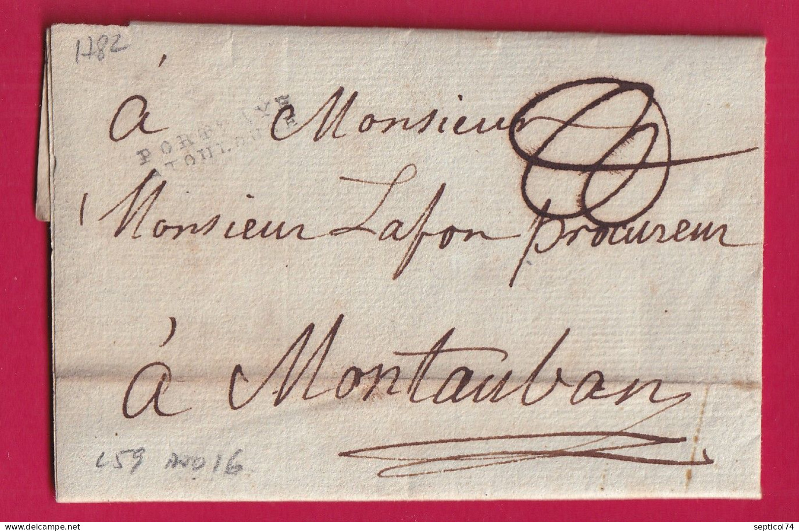 MARQUE PORT PAYE A TOULOUSE HAUTE GARONNE 1782 LENAIN N°59 INDICE 16 POUR MONTAUBAN TARN ET GARONNE LETTRE - 1701-1800: Voorlopers XVIII