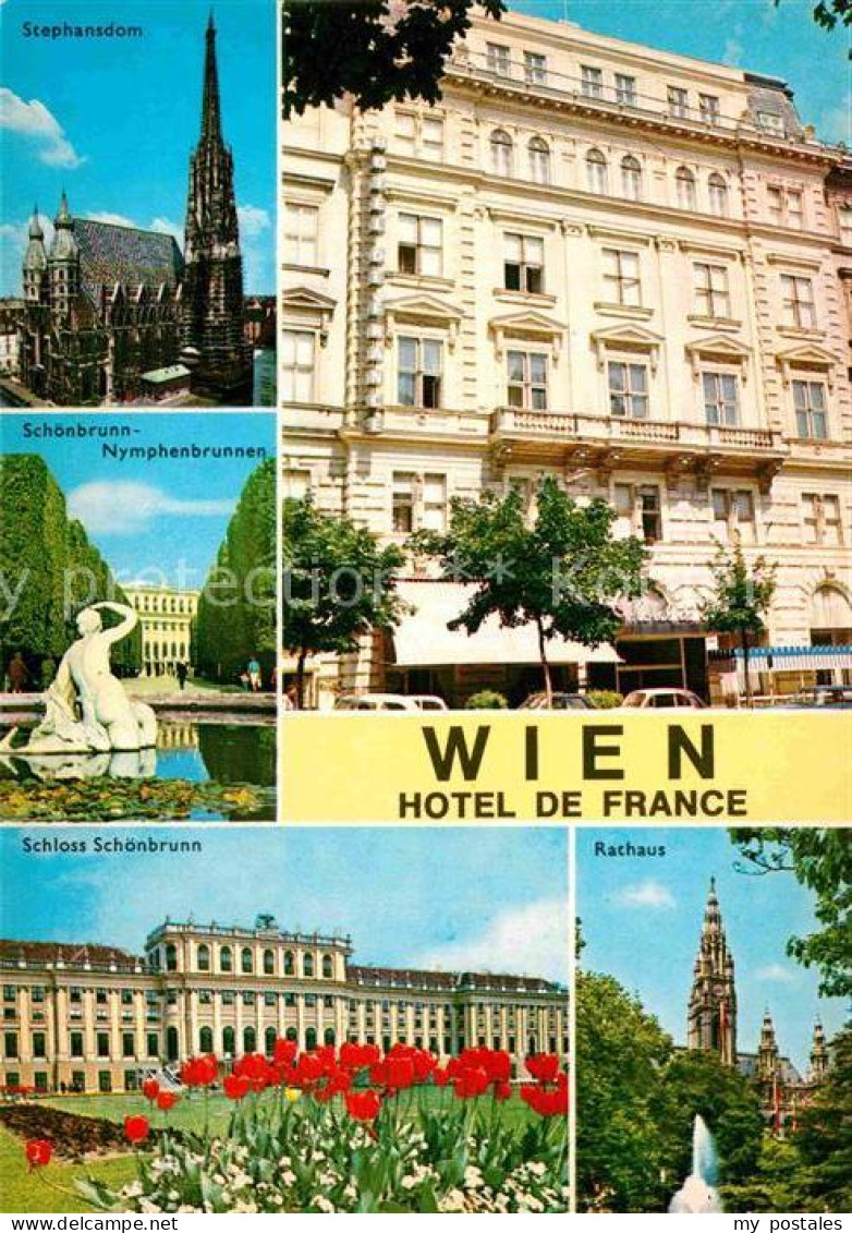 72824509 Wien Hotel De France Stephansdom Schloss Schoenbrunn Nymphenbrunnen Rat - Sonstige & Ohne Zuordnung