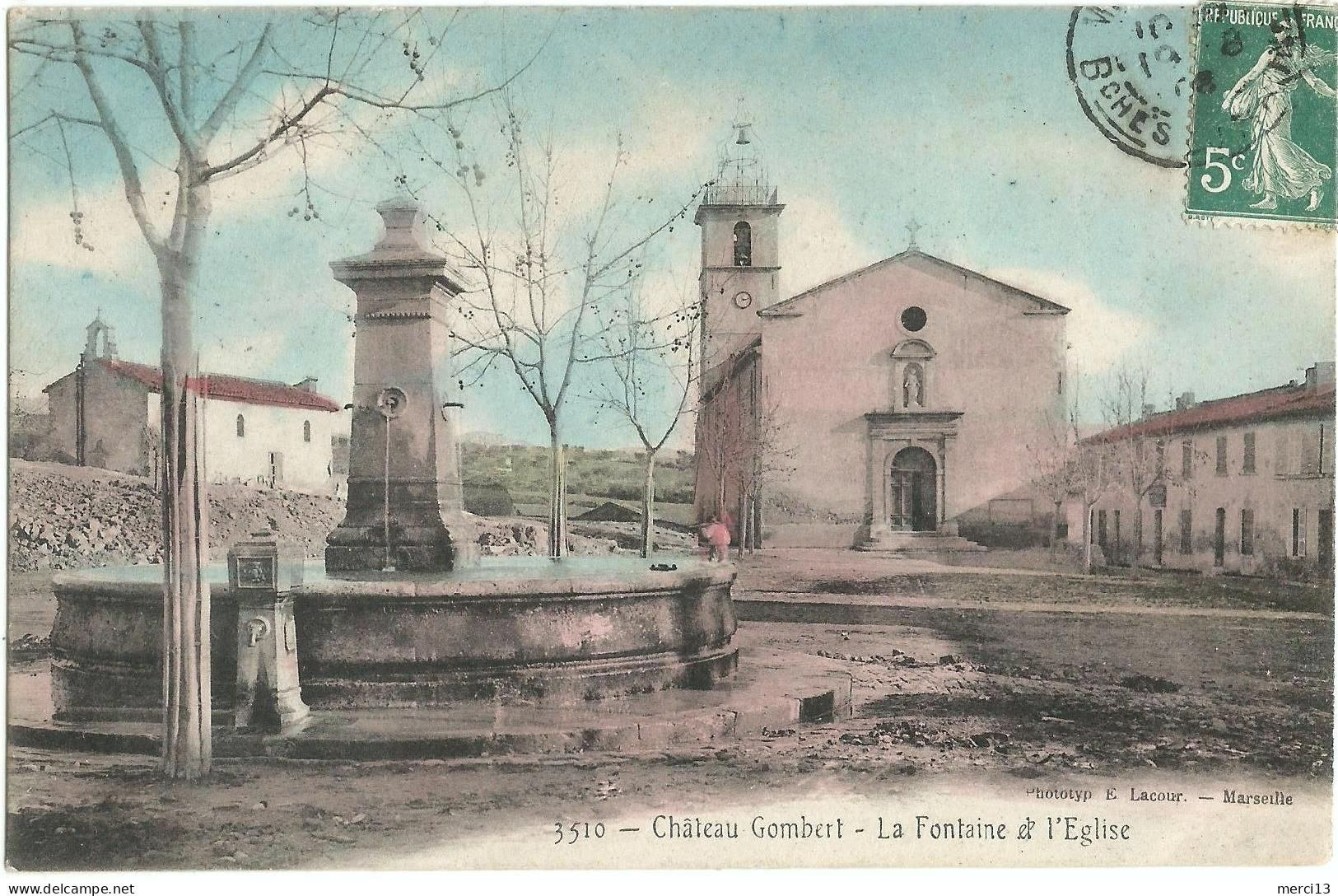 CHATEAU-GOMBERT (13) – La Fontaine Et L’Eglise. Editeur Lacour N° 3510. - Non Classés