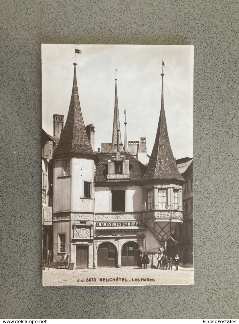 Neuchatel - Les Halles Carte Postale Postcard - Sonstige & Ohne Zuordnung