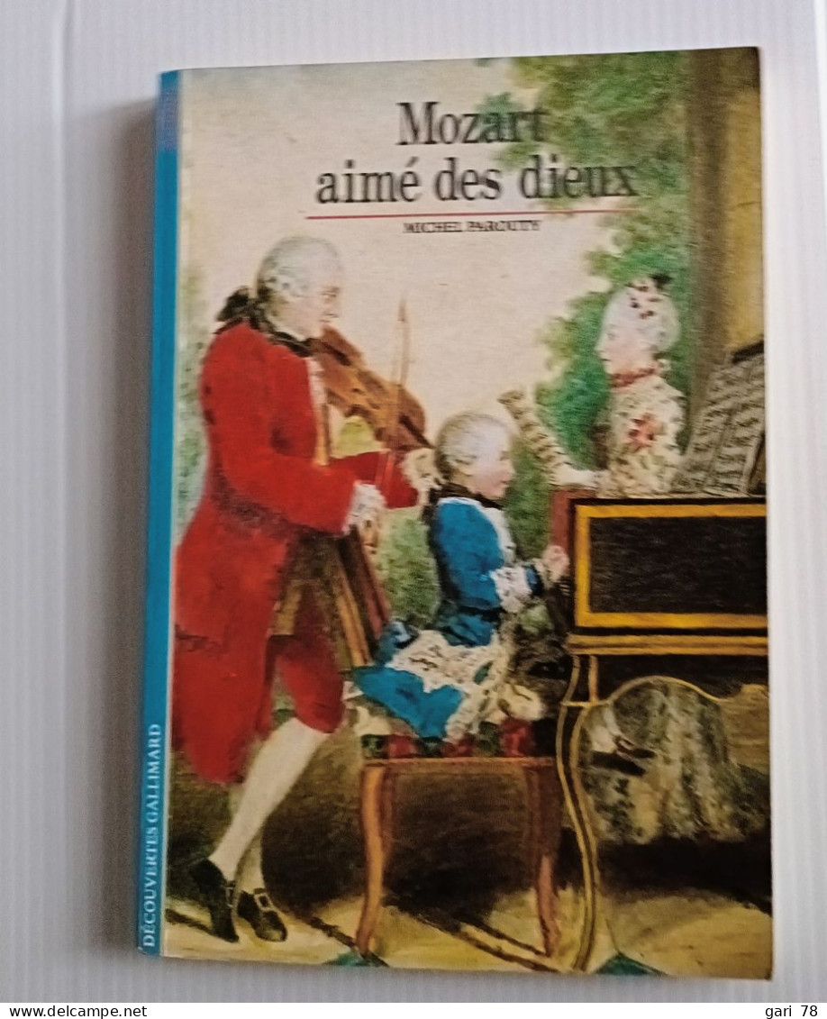 Michel PAROUTY : Mozart Aimé Des Dieux - Découvertes Gallimard N° 41 - Musik