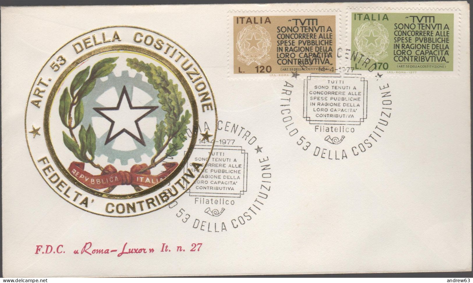 ITALIA - ITALIE - ITALY - 1977 - Propaganda Per La Fedeltà Contributiva - FDC Roma Luxor - FDC