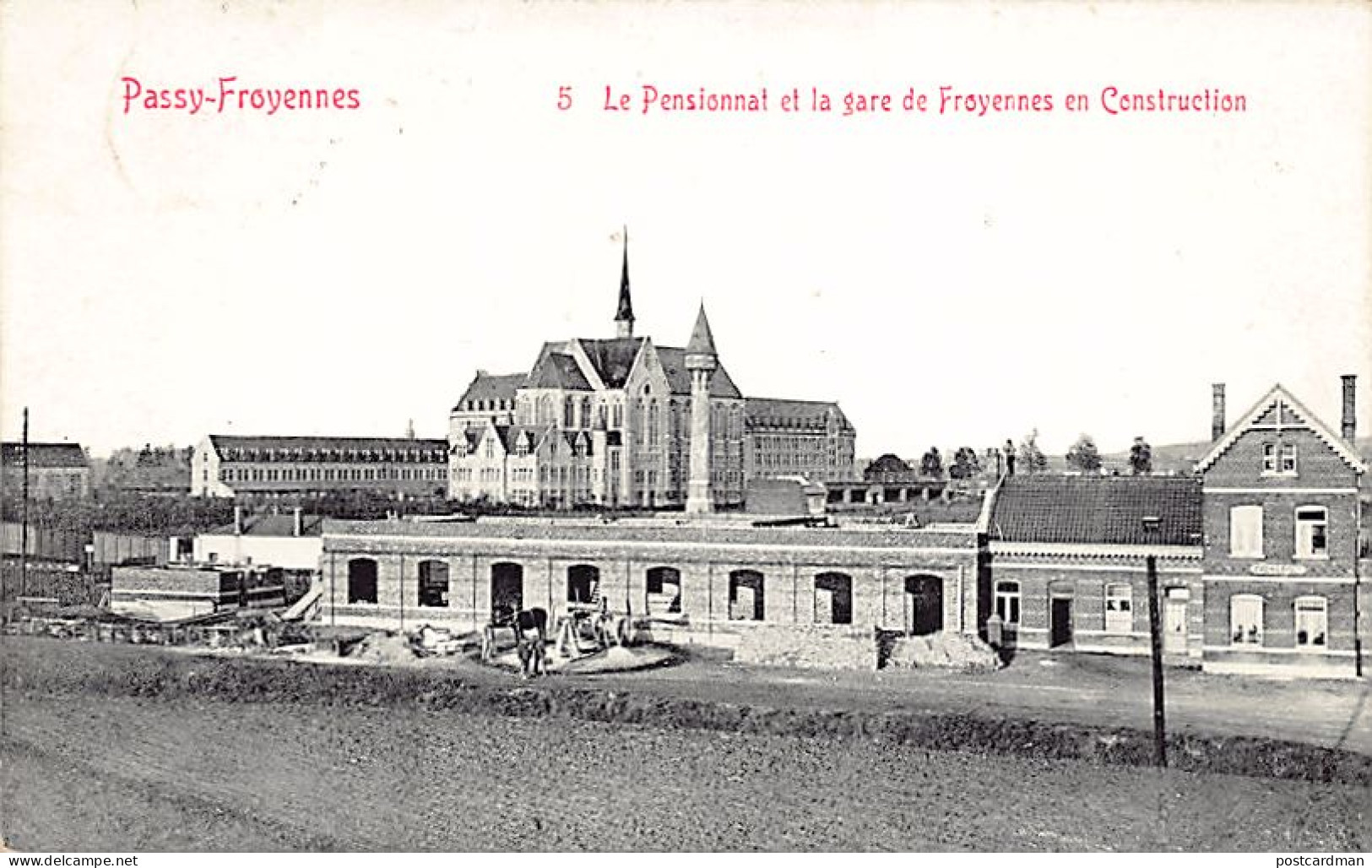 PASSY FROYENNES (Hainaut) Le Pensionnat Et La Gare De Froyennes En Construction - Otros & Sin Clasificación