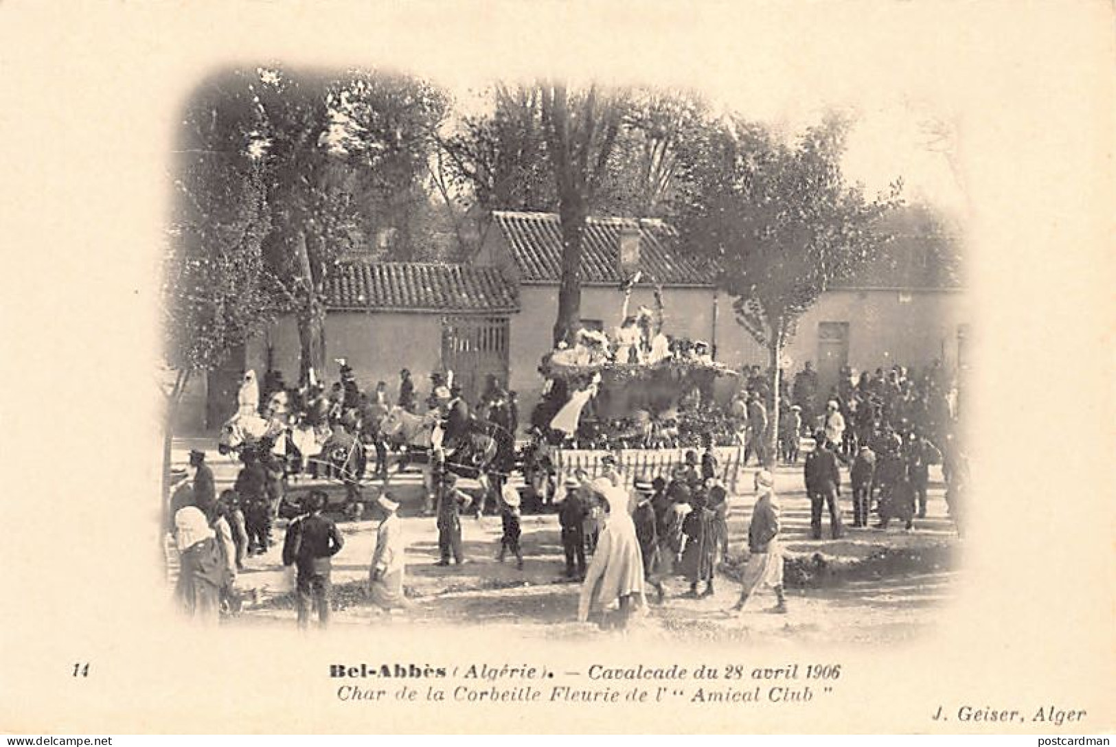 Algérie - SIDI BEL ABBÈS - Cavalcade De La Légion Etrangère (28 Avril 1906) - Char D Ela Corbeille Fleurie - Ed. J. Geis - Sidi-bel-Abbès