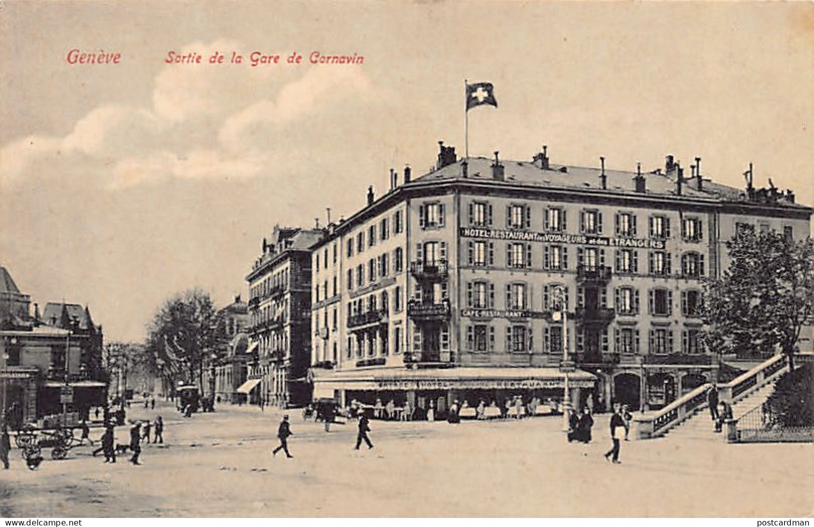 Suisse - Genève - Sortie De La Gare De Cornavin - Hôtel Restaurant Des Voyageurs Et Des Etrangers - Ed. A. Trüb & Cie 14 - Genève