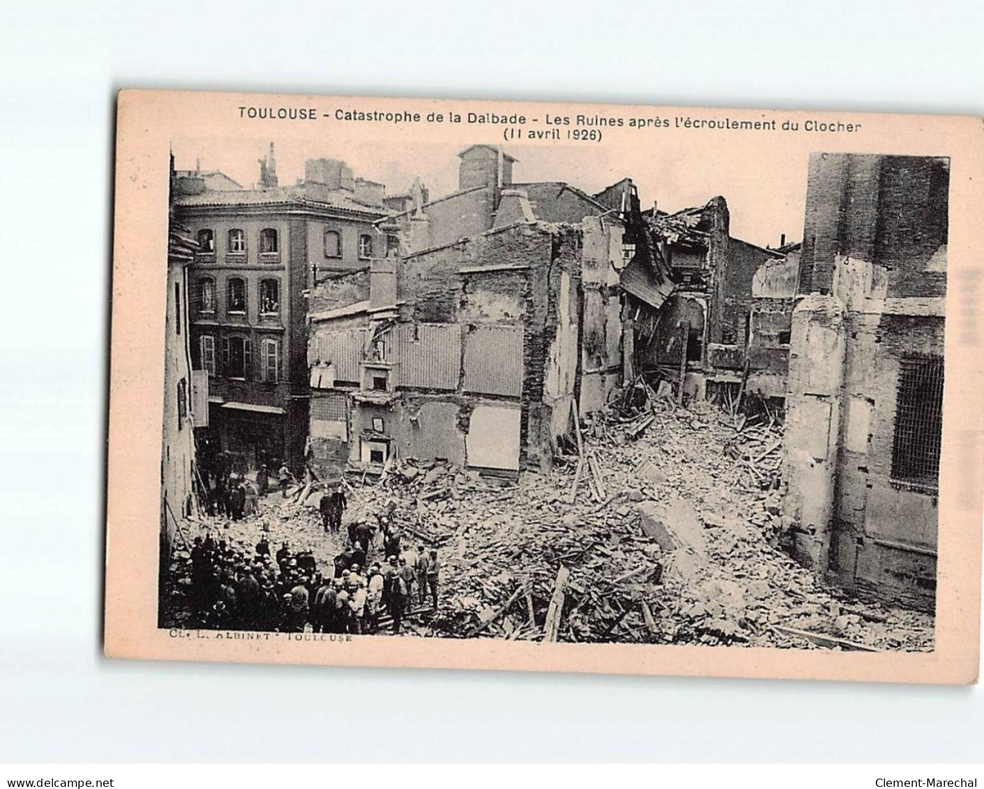 TOULOUSE : Catastrophe De La Dalbade, Les Ruines Après L'écroulement Du Clocher - Très Bon état - Toulouse