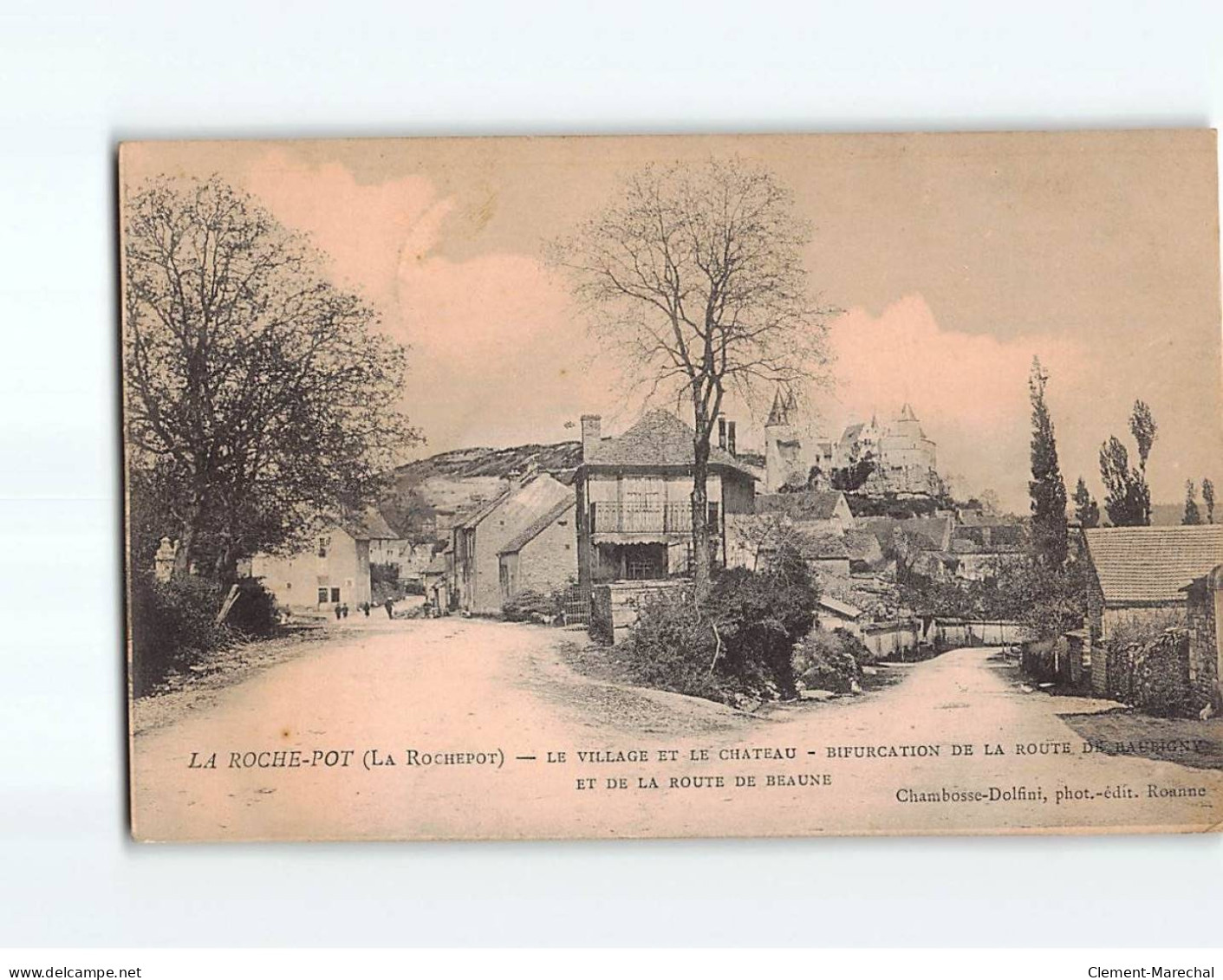 LA ROCHE POT : Le Village Et Le Château, Bifurcation De La Route De Baubigny Et De La Route De Beaune - Très Bon état - Otros & Sin Clasificación