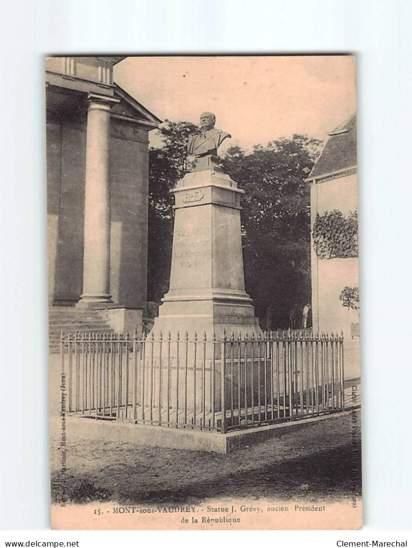 MONT SOUS  VAUDREY : Statue J. Grévy, Ancien Président De La République - état - Sonstige & Ohne Zuordnung