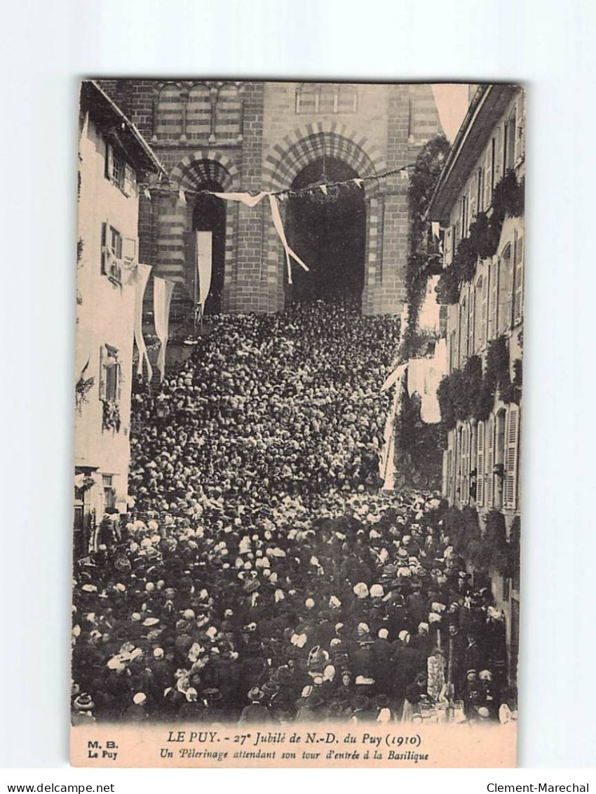 LE PUY : 27e Jubilé De Notre-Dame Du Puy, Un Pèlerinage Attendant Son Tour D'entrée à La Basilique - Très Bon état - Le Puy En Velay