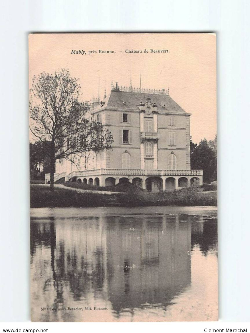 MABLY : Château De Beauvert - Très Bon état - Sonstige & Ohne Zuordnung