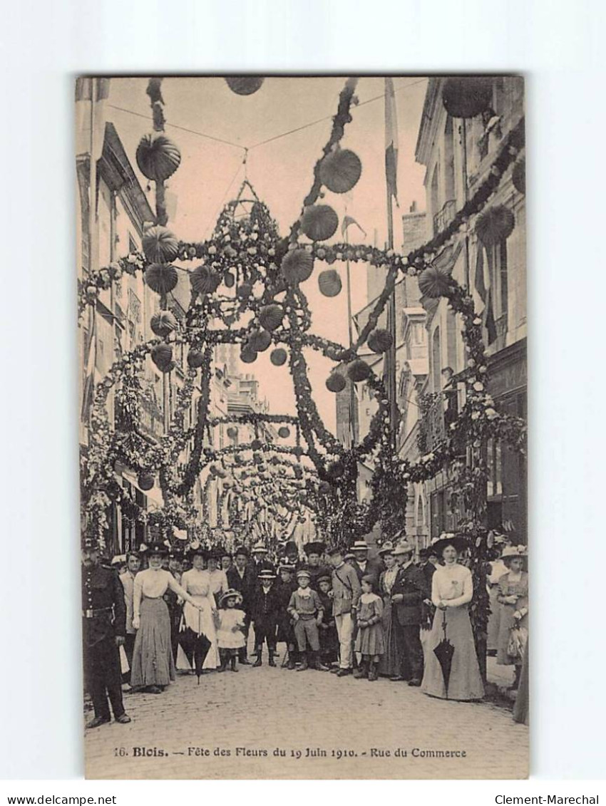 BLOIS : Fête Des Fleurs Du 19 Juin 1910, Rue Du Commerce - Très Bon état - Blois