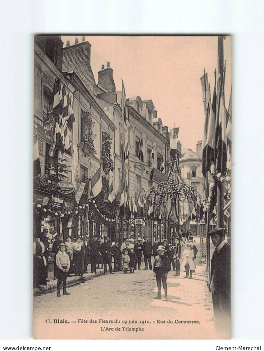 BLOIS : Fête Des Fleurs Du 19 Juin 1910, Rue Du Commerce, L'Arc De Triomphe - Très Bon état - Blois