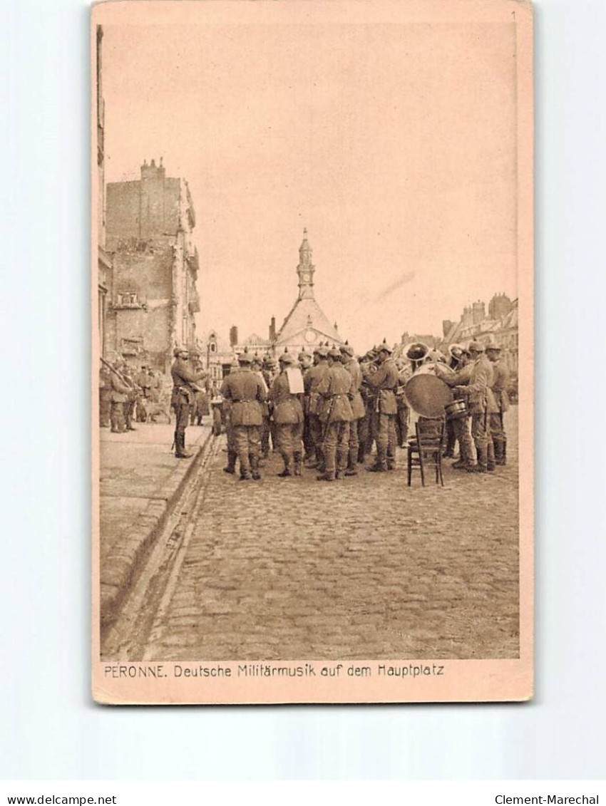 PERONNE : Deutsch Militärmusik Auf Dem Hauptplatz - état - Peronne