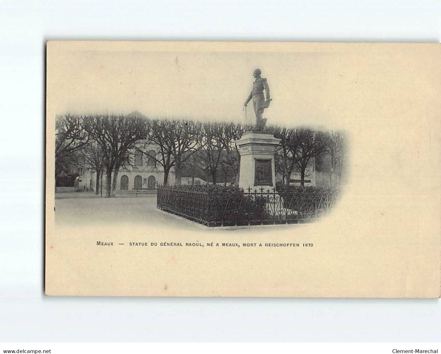 MEAUX : Statue Du Général Raoul - Très Bon état - Meaux
