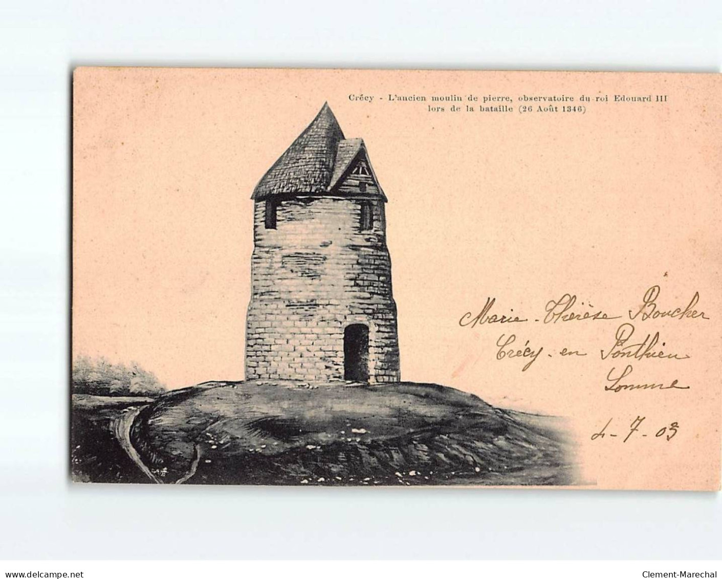 CRECY : L'ancien Moulin De Pierre, Observatoire Du Roi Edouard III - Très Bon état - Autres & Non Classés