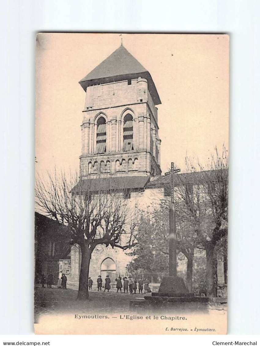 EYMOUTIERS : L'Eglise Et Le Chapitre - Très Bon état - Eymoutiers