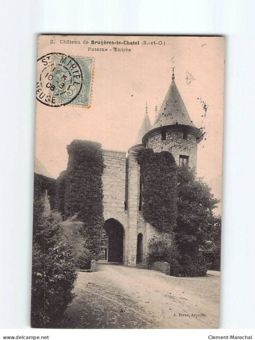 Château De BRUYERES LE CHATEL : Poterne, Entrée - état - Bruyeres Le Chatel