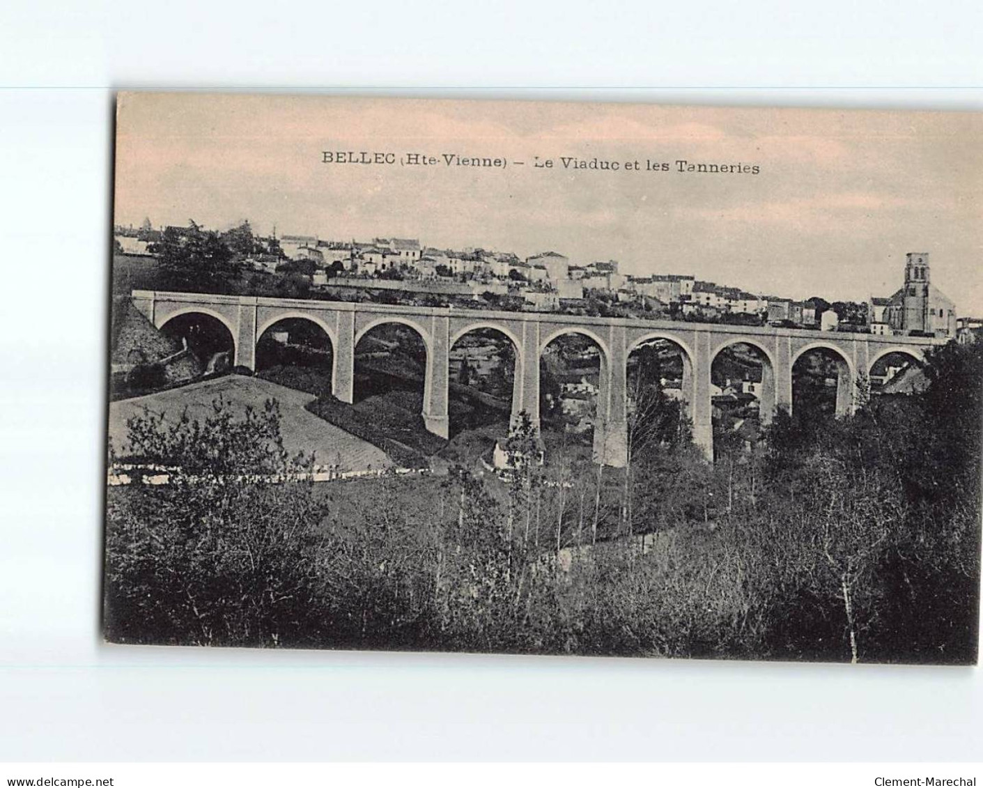 BELLAC : Le Viaduc Et Les Tanneries - Très Bon état - Bellac