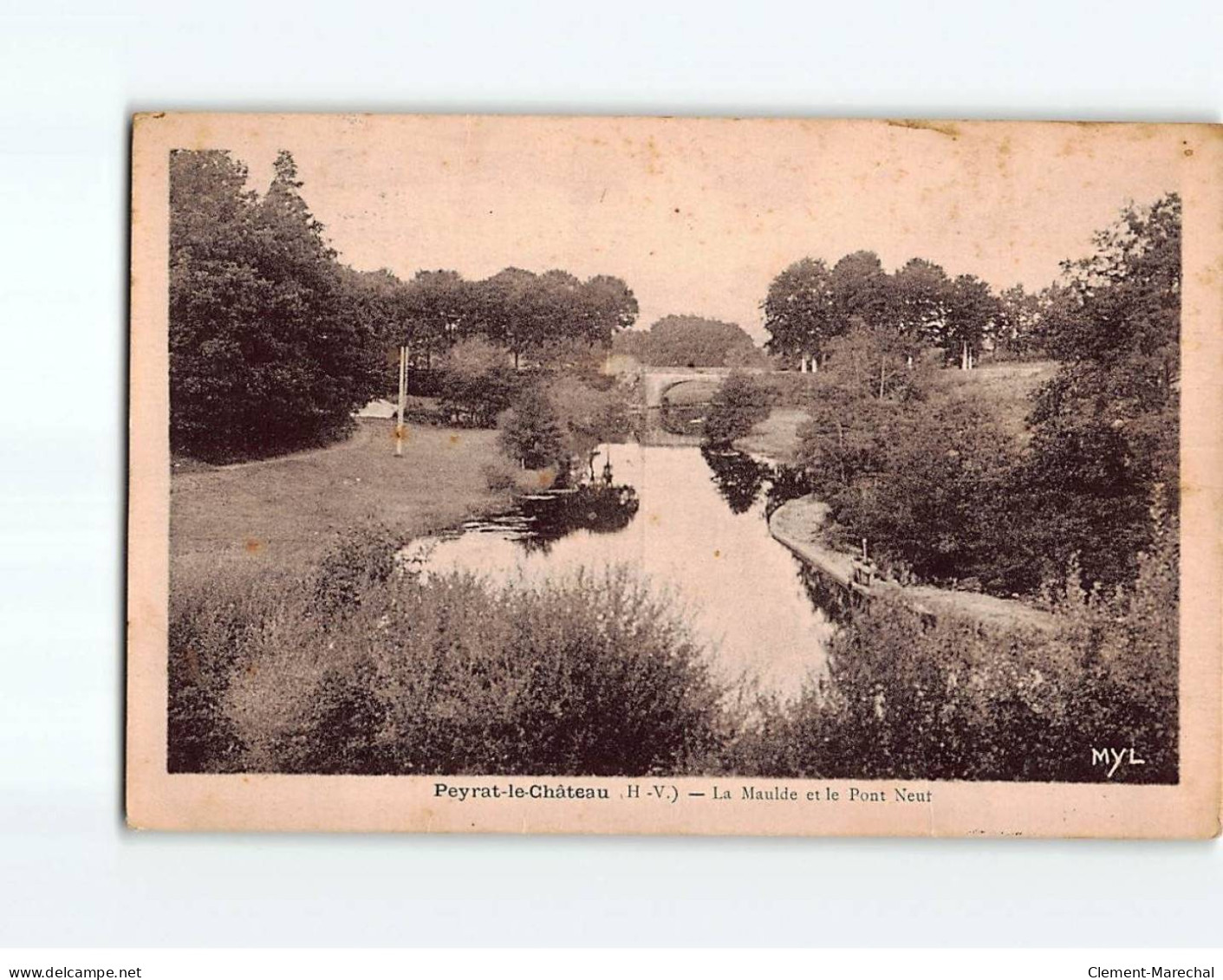 PEYRAT LE CHATEAU : La Maulde Et Le Pont Neuf - état - Andere & Zonder Classificatie