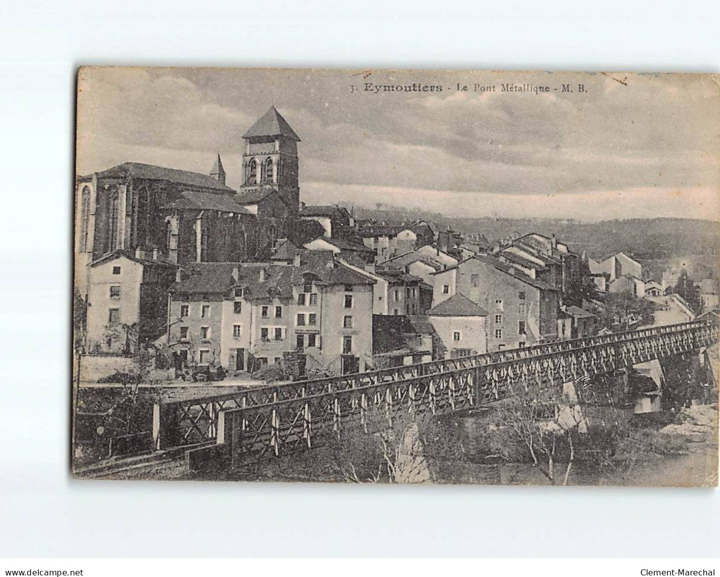 EYMOUTIERS : Le Pont Métalliques - état - Eymoutiers