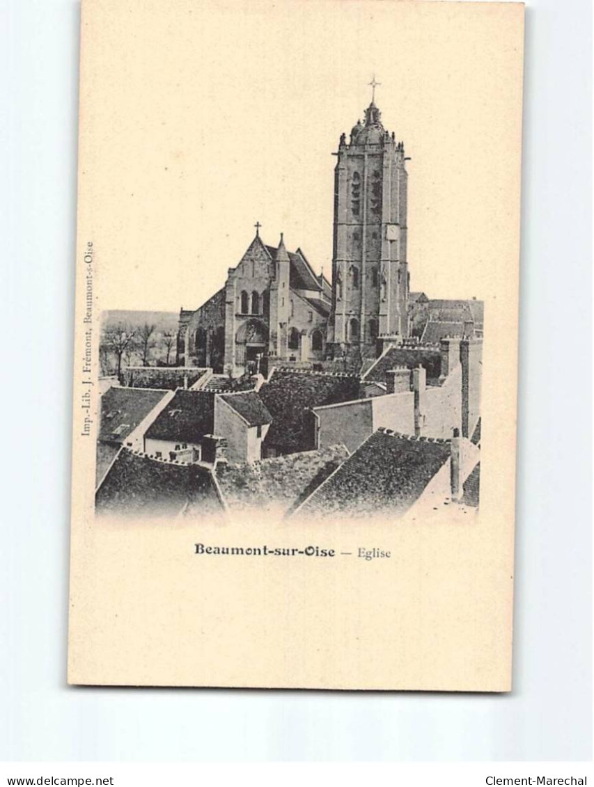 BEAUMONT SUR OISE : L'Eglise - Très Bon état - Beaumont Sur Oise