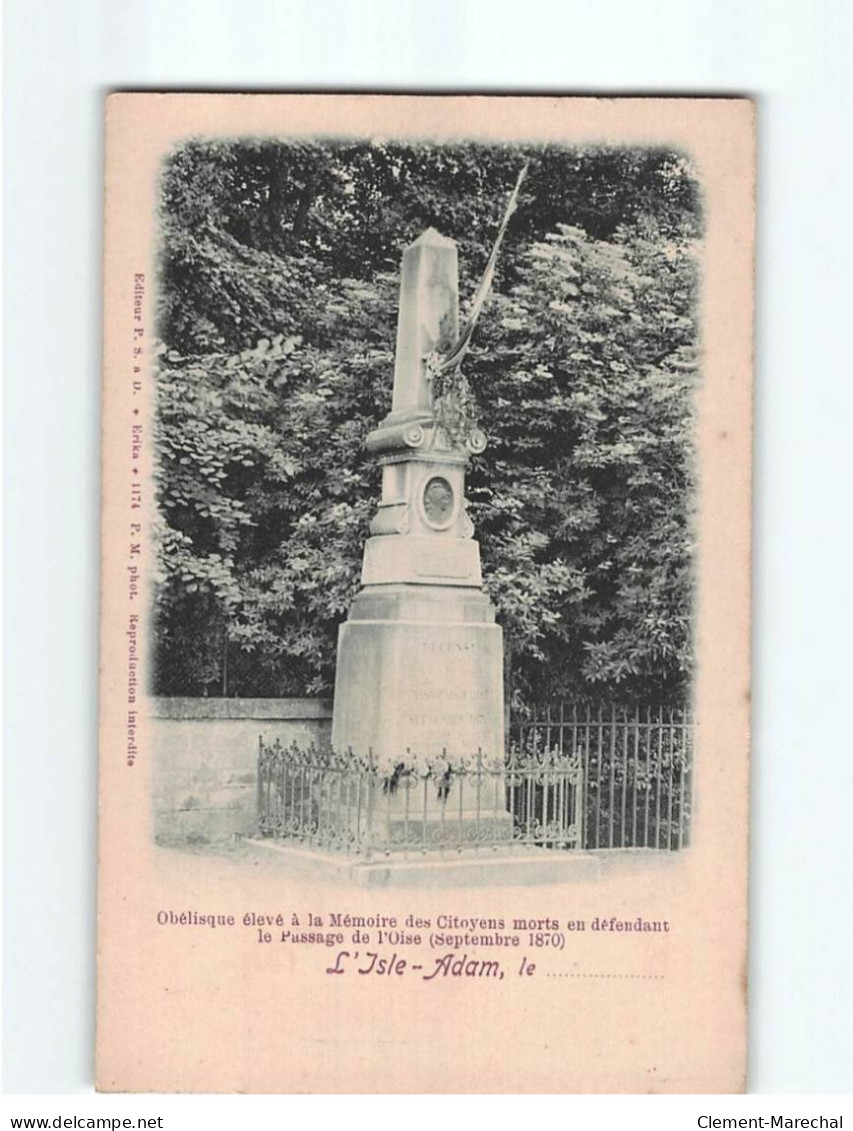 ISLE ADAM : Obélisque élevé à La Mémoire Des Citoyens Morts En 1870 - Très Bon état - L'Isle Adam