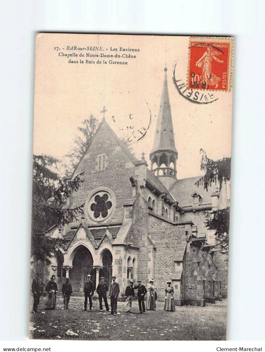 BAR SUR SEINE : Chapelle De Notre-Dame Du Chêne Dans Le Bois De La Garenne - état - Bar-sur-Seine