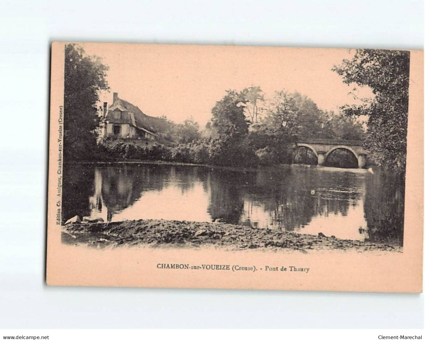 CHAMBON SUR VOUEIZE : Pont De Thaury - Très Bon état - Chambon Sur Voueize